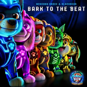 Bark to the Beat(From ”PAW Patrol: The Mighty Movie”)
